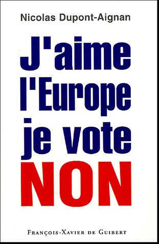 Stock image for J'aime l'Europe je vote Non for sale by medimops