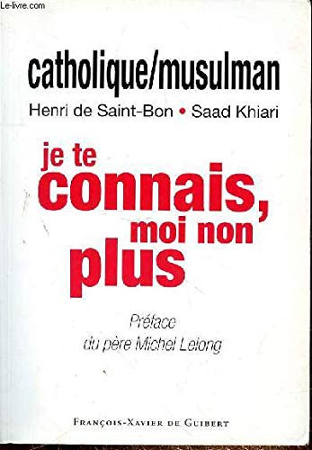 Imagen de archivo de Catholique/Musulman : je te connais, moi non plus a la venta por Ammareal