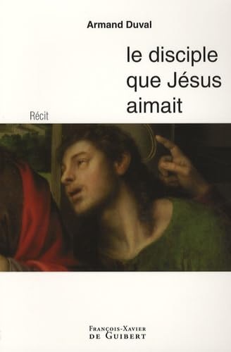 Stock image for Le disciple que Jsus aimait for sale by Ammareal