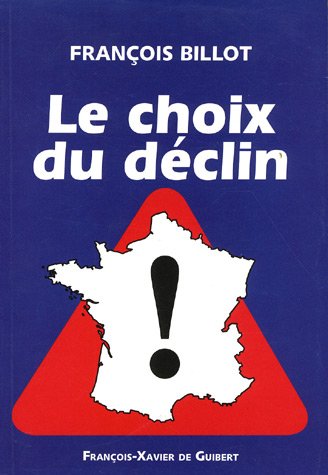 Beispielbild fr Le Choix du dclin zum Verkauf von Ammareal