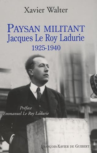 Stock image for Paysan militant : Jacques Le Roy Ladurie 1925-1940 for sale by medimops