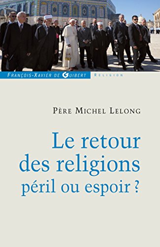 Stock image for Le retour des religions, pril ou espoir ? for sale by Ammareal