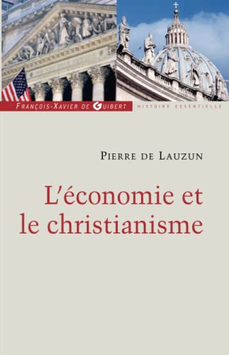 Stock image for L' conomie et le christianisme [Paperback] de Lauzun, Pierre for sale by LIVREAUTRESORSAS