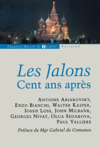 Imagen de archivo de Les Jalons: Cent ans aprs [Broch] Collectif; Kasper, Walter; Loss, Iossif; Arjakovsky, Antoine et de Comanes, Gabriel a la venta por BIBLIO-NET