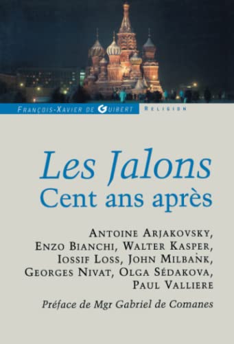 Stock image for Les Jalons: Cent ans aprs [Broch] Collectif; Kasper, Walter; Loss, Iossif; Arjakovsky, Antoine et de Comanes, Gabriel for sale by BIBLIO-NET