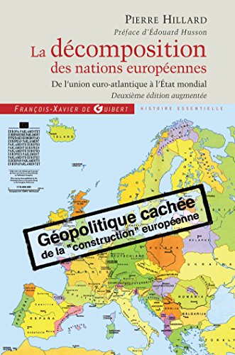 9782755404050: La dcomposition des nations europennes : De l'union euro-atlantique  l'Etat mondial