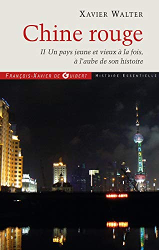 Stock image for Chine rouge: Tome 2 : Un pays jeune et vieux  la fois,  l'aube de son histoire for sale by Librairie Th  la page