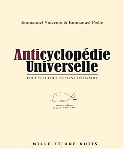 Beispielbild fr Anticyclopdie universelle : Tout sur tout et son contraire zum Verkauf von medimops