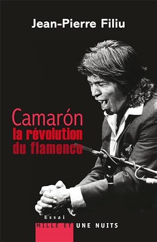 CamarÃ³n, la rÃ©volution du flamenco (9782755505658) by Filiu, Jean-Pierre