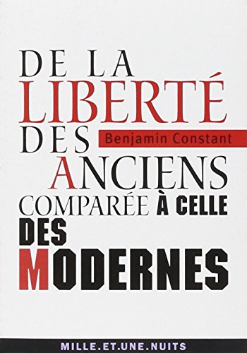 Stock image for De la liberte des anciens comparee a celle des modernes (La Petite Collection) for sale by WorldofBooks