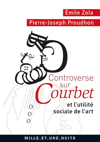 Beispielbild fr Controverse sur Courbet et l'utilite sociale de l'art zum Verkauf von medimops