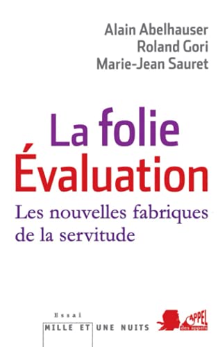 Stock image for La Folie Evaluation: Les nouvelles fabriques de la servitude for sale by medimops