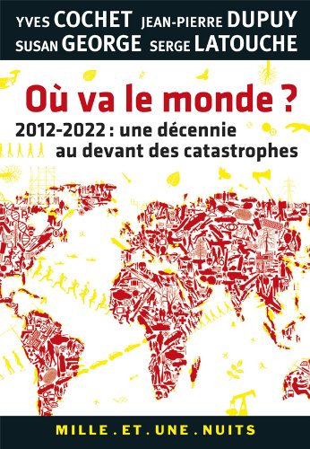 Stock image for O va le monde ?: 2012-2022 : une dcennie au devant des catastrophes for sale by Librairie Th  la page