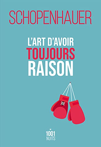 Stock image for L'art d'avoir toujours raison for sale by Librairie Th  la page