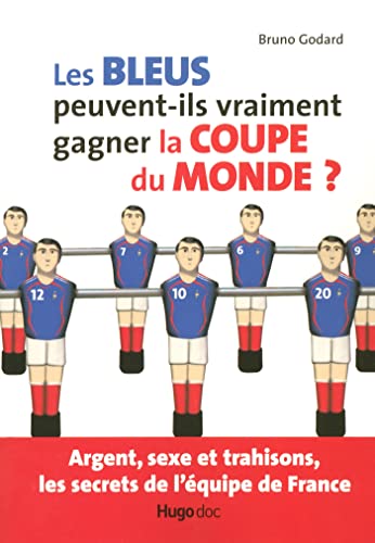 Imagen de archivo de Les Bleus peuvent-ils vraiment gagner la Coupe du Monde ? a la venta por Librairie Th  la page