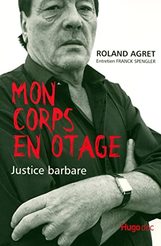Stock image for Mon Corps En Otage : Justice Barbare for sale by RECYCLIVRE