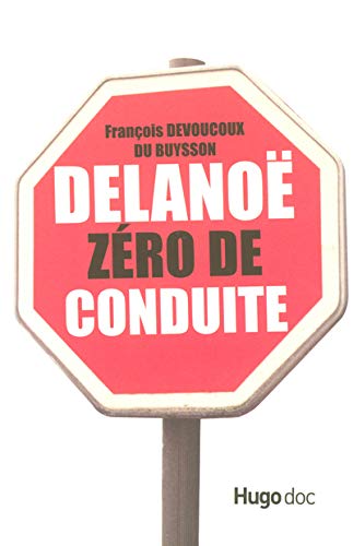 Beispielbild fr Delano Zro de Conduite (A lire dans les embouteillages.) zum Verkauf von Ammareal