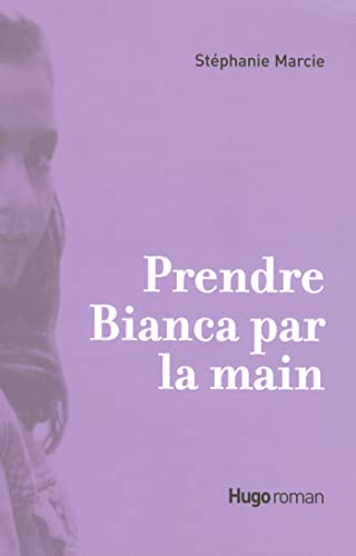 Beispielbild fr PRENDRE BIANCA PAR LA MAIN zum Verkauf von Ammareal