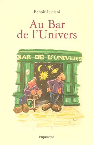 Imagen de archivo de Au bar de l'univers a la venta por ThriftBooks-Atlanta