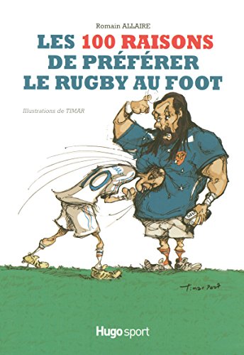 9782755601992: Les 100 raisons de preferer le rugby au foot