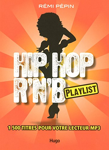 Imagen de archivo de Hip Hop R'n'B : Playlist a la venta por Ammareal