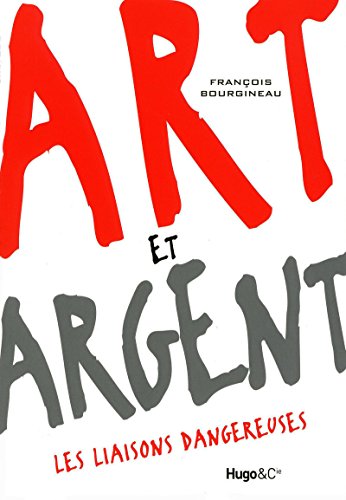 Stock image for Art Et Argent : Les Liaisons Dangereuses for sale by RECYCLIVRE