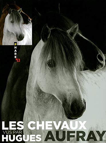 9782755602708: Les chevaux vus par hugues aufray