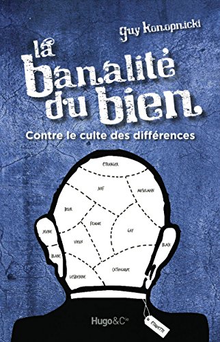 Beispielbild fr La banalit du bien - Contre le culte des diffrences zum Verkauf von Ammareal