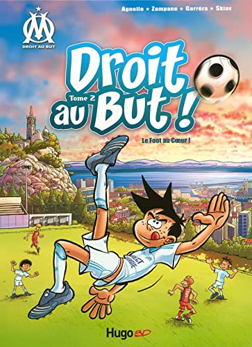 Stock image for Droit au But !, Tome 2 : Le Foot au Coeur ! for sale by Revaluation Books