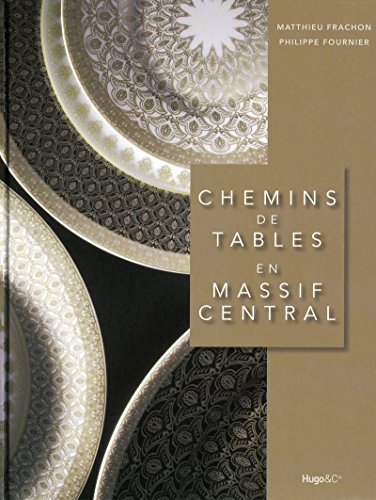 Imagen de archivo de CHEMINS DE TABLE EN MASSIF CENTRAL a la venta por A TOUT LIVRE