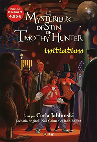 Imagen de archivo de Le mystrieux destin de Timothy Hunter : Initiation a la venta por Librairie La cabane aux bouquins