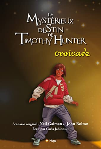 Stock image for Timothy Hunter - tome 3 La croisade (03) Jablonski, Carla; Gaiman, Neil et Bolton, John for sale by BIBLIO-NET