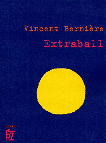 Stock image for Extraball Berniere, Vincent for sale by BIBLIO-NET