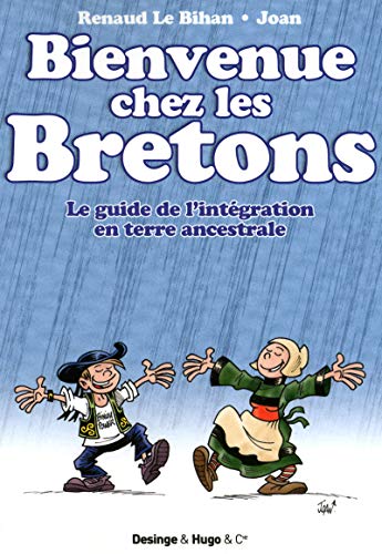 Beispielbild fr BIENVENUE CHEZ LES BRETONS - LE GUIDE DE L'INTEGRATION EN TERRE ANCESTRALE zum Verkauf von Ammareal