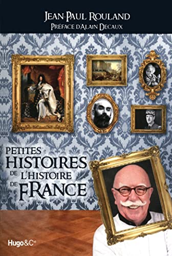 Beispielbild fr Petites histoires de l'Histoire de France zum Verkauf von Ammareal