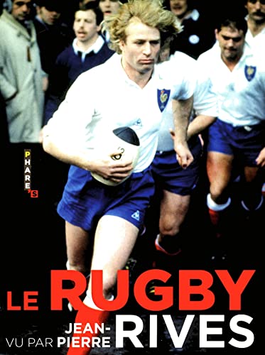 Beispielbild fr Le rugby vu par Jean-Pierre Rives zum Verkauf von medimops