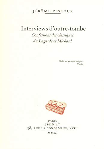 Beispielbild fr Interviews d'outre-tombe - Confessions des classiques du Lagarde et Michard zum Verkauf von Ammareal