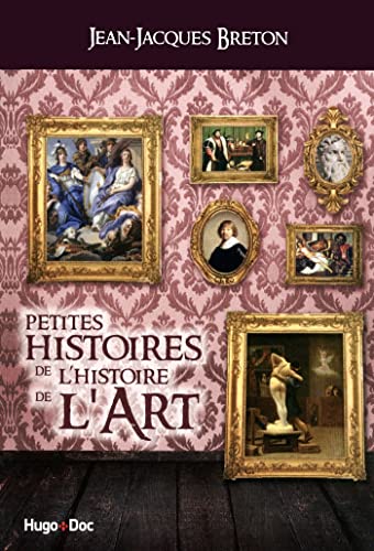 Stock image for Petites histoires de l'histoire de l'art for sale by medimops