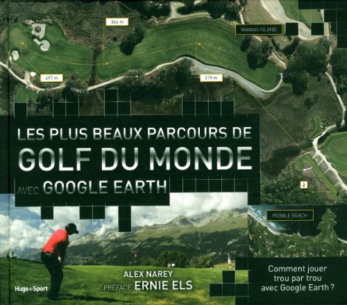 Stock image for Les plus beaux parcours de golf du monde avec google Earth for sale by Ammareal