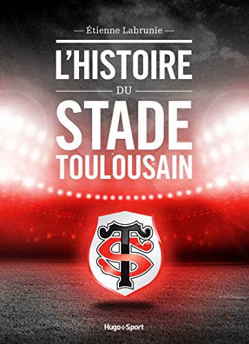 Stock image for L'histoire du Stade Toulousain for sale by medimops
