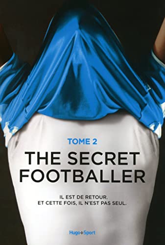 Beispielbild fr The Secret Footballer. Vol. 2. Il Est De Retour, Et Cette Fois, Il N'est Pas Seul zum Verkauf von RECYCLIVRE