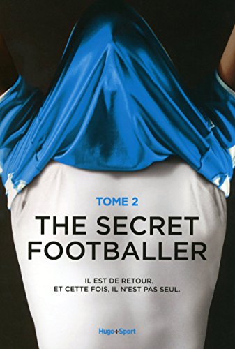 Imagen de archivo de The secret footballer T02 Il est de retour. Et cette fois, il n'est pas seul. a la venta por Ammareal