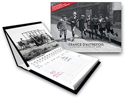 Imagen de archivo de France D'autrefois : L'agenda-calendrier 2015 a la venta por RECYCLIVRE