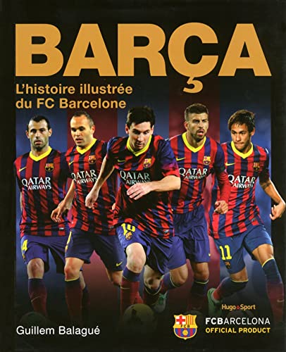 Beispielbild fr Bara L'histoire illustre du FC Barcelone zum Verkauf von Ammareal