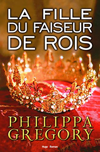 9782755617641: La fille du faiseur de rois