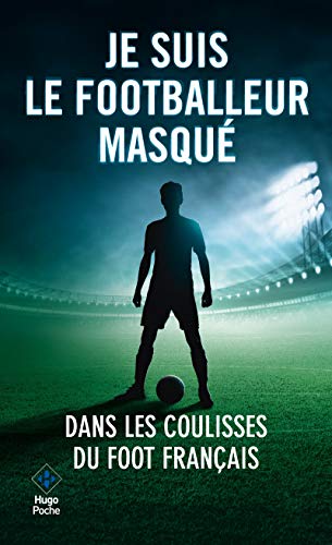 Beispielbild fr Je suis le footballeur masqu zum Verkauf von LeLivreVert