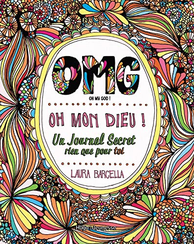 Stock image for Omg, Oh My God !. Oh Mon Dieu ! : Un Journal Secret Rien Que Pour Toi for sale by RECYCLIVRE