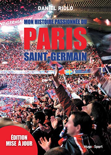 Stock image for Mon histoire passionne du Paris Saint-Germain for sale by medimops