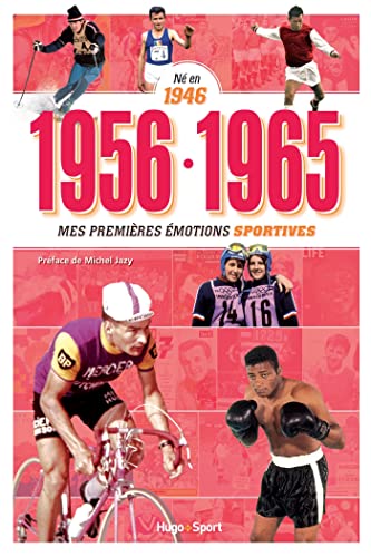 9782755622959: 1956-1965 N en 1946: Mes premires motions sportives