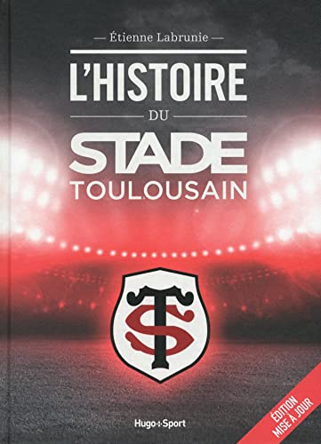 Stock image for L'histoire du Stade toulousain -Edition mise  jour- for sale by Le Monde de Kamlia